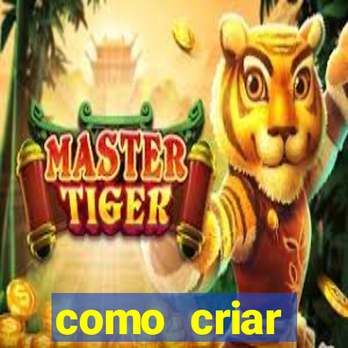 como criar plataforma de jogo do tigre