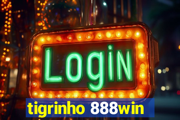 tigrinho 888win