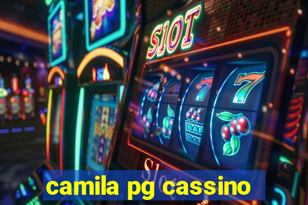 camila pg cassino