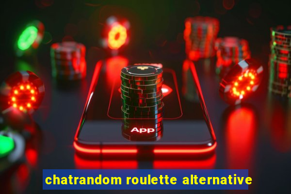 chatrandom roulette alternative