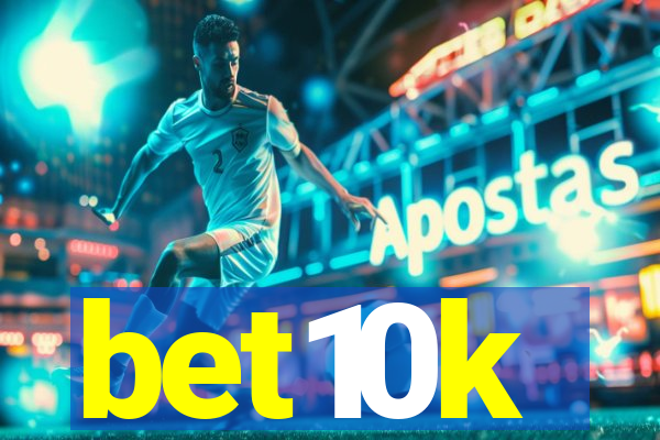 bet10k