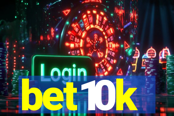 bet10k