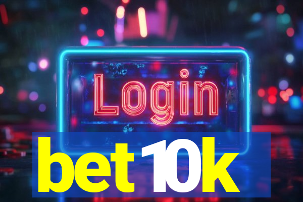 bet10k