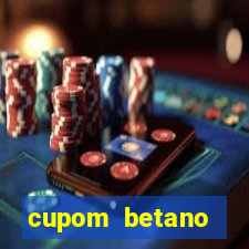 cupom betano rodadas gratis