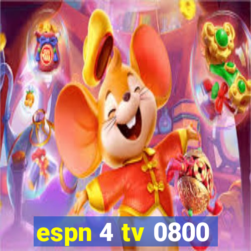 espn 4 tv 0800