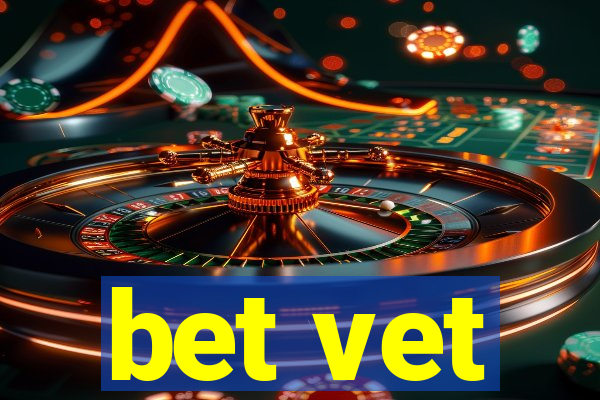 bet vet