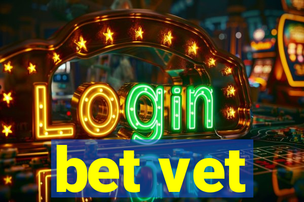 bet vet