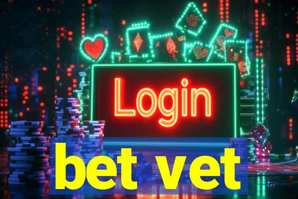 bet vet