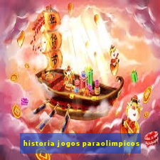 historia jogos paraolimpicos