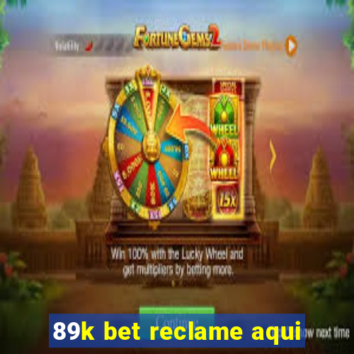 89k bet reclame aqui