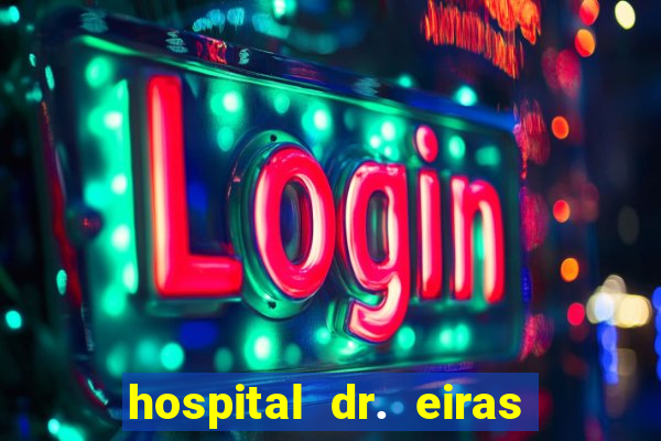 hospital dr. eiras em botafogo