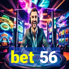 bet 56