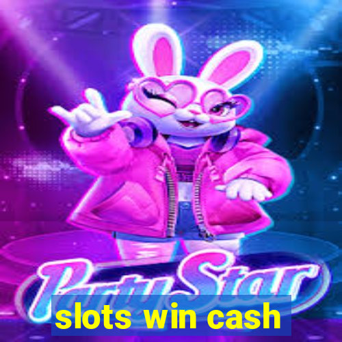 slots win cash