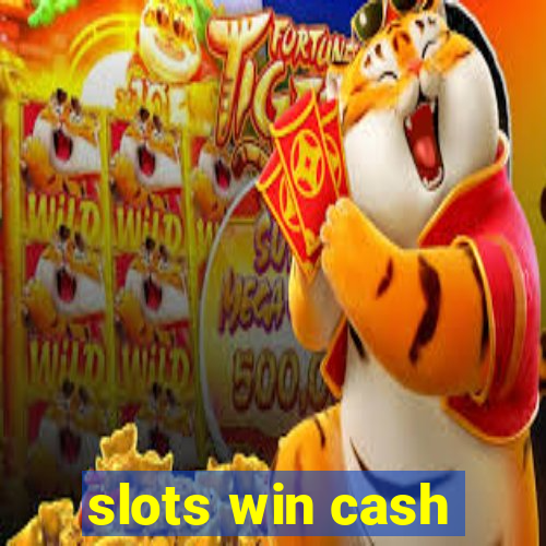 slots win cash