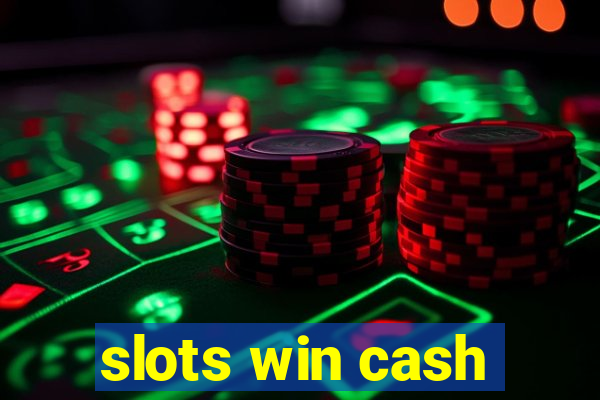 slots win cash