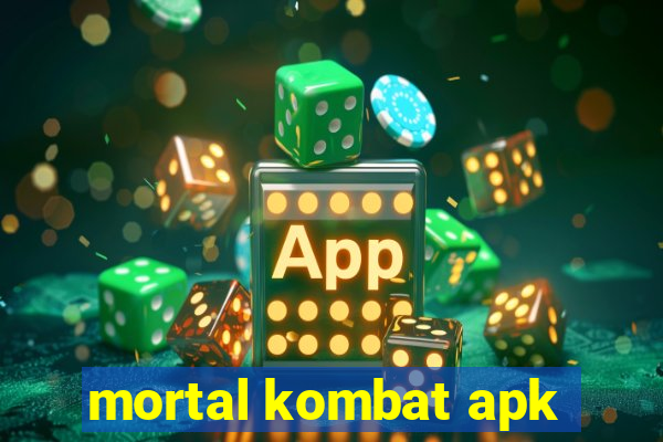 mortal kombat apk