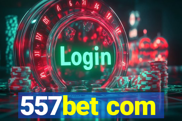 557bet com