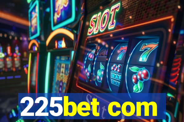 225bet com