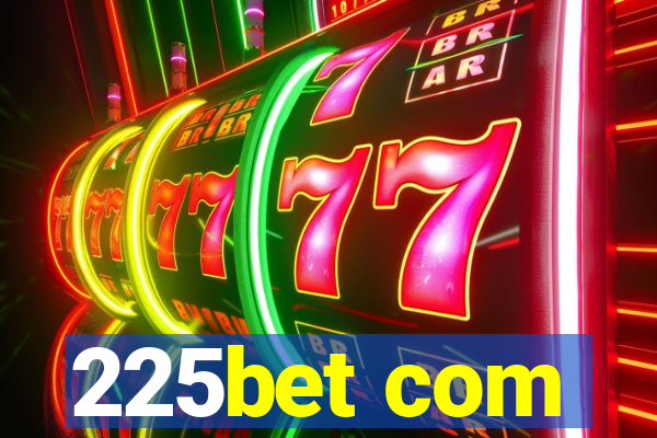 225bet com