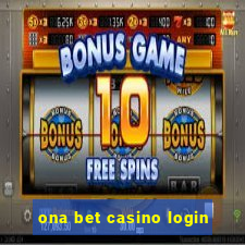 ona bet casino login