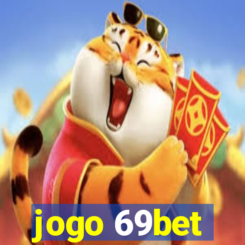 jogo 69bet