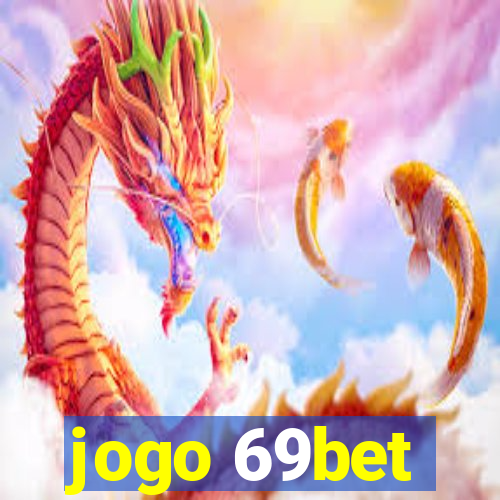 jogo 69bet