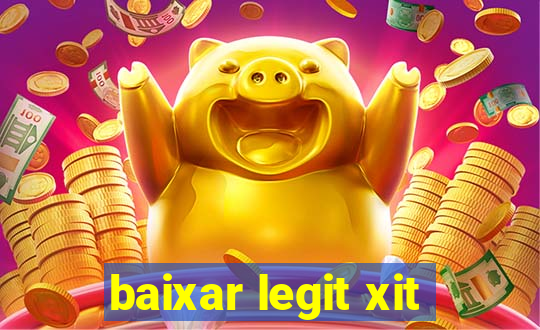 baixar legit xit