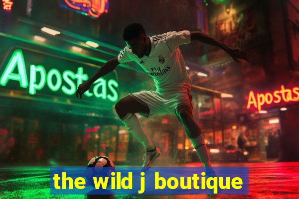 the wild j boutique