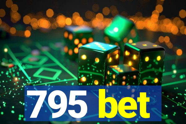 795 bet