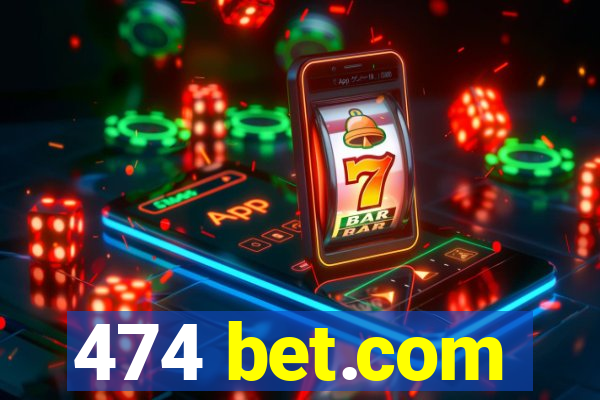 474 bet.com