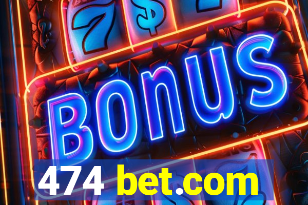 474 bet.com