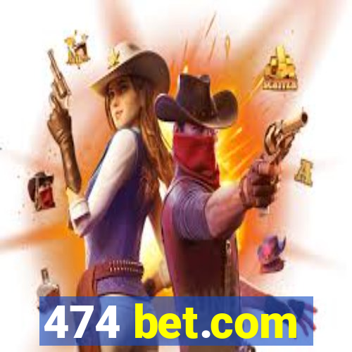 474 bet.com