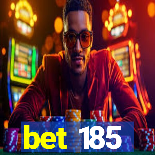 bet 185