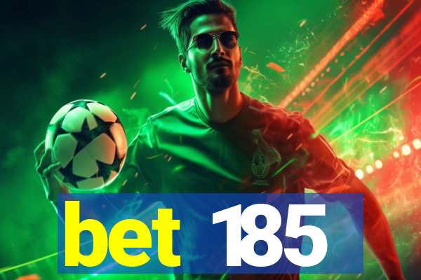 bet 185