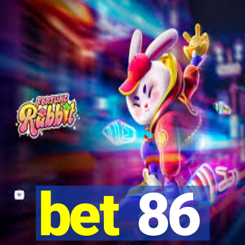 bet 86