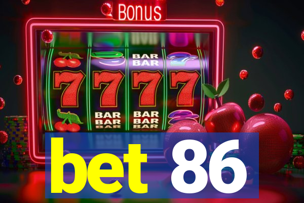 bet 86