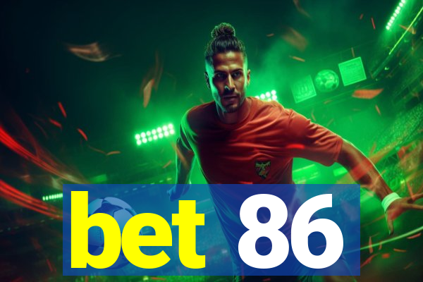 bet 86