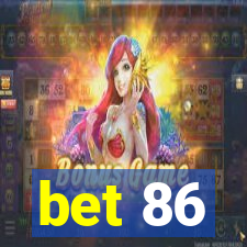 bet 86