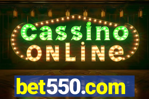 bet550.com