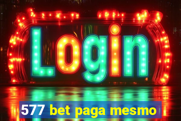 577 bet paga mesmo