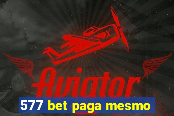 577 bet paga mesmo