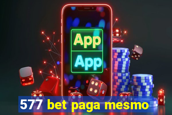 577 bet paga mesmo