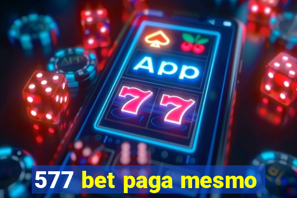 577 bet paga mesmo