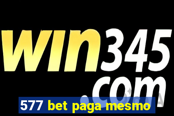 577 bet paga mesmo