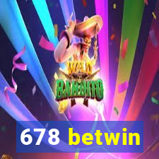 678 betwin