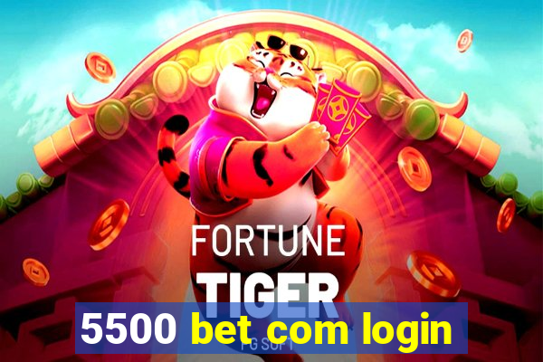 5500 bet com login