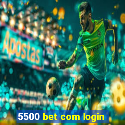 5500 bet com login