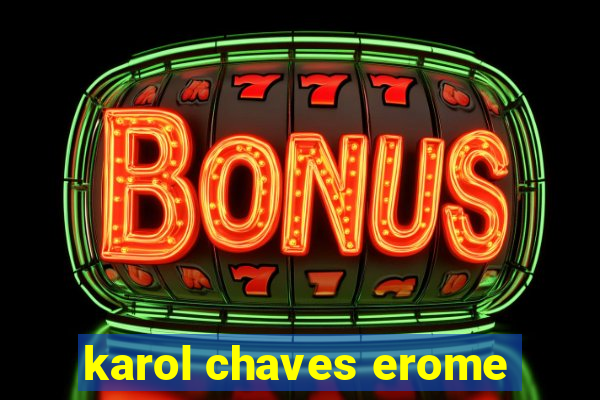 karol chaves erome