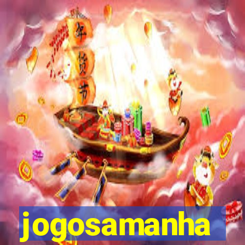 jogosamanha