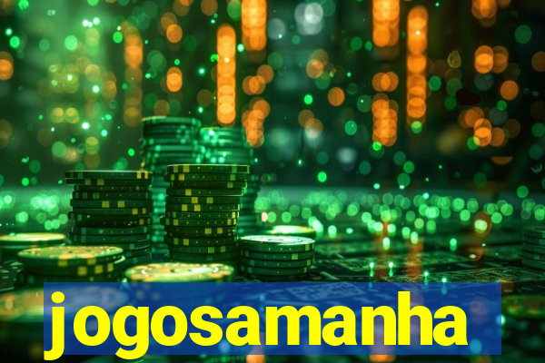 jogosamanha